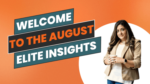 Welcome To The August Elite Insights