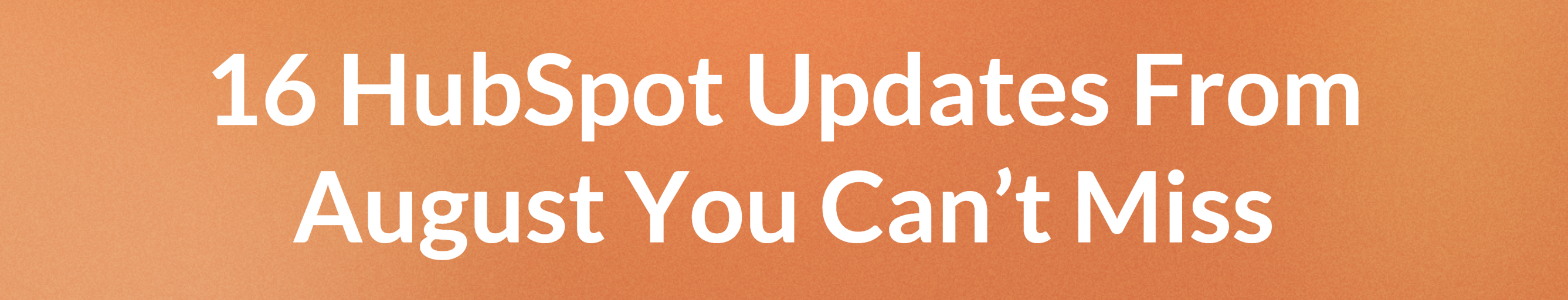 August HubSpot Updates