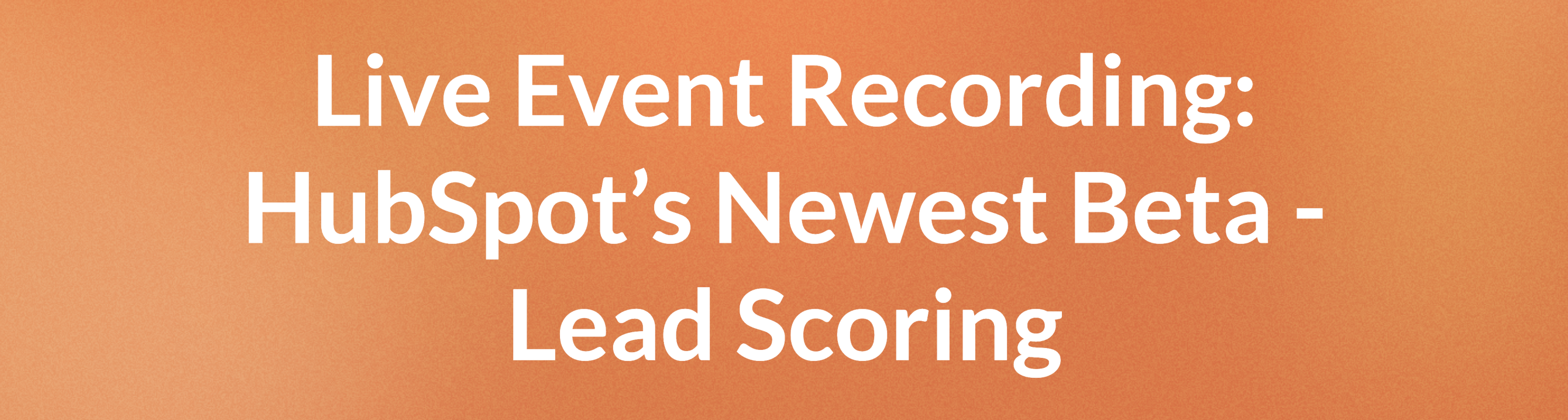 LinkedIn Live: Lead Scoring Beta